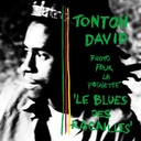 Tonton David, Le Blues Des Racailles
