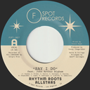 Rhythm Roots Allstars, Say I Do b/w Island Hustle