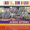 Alfredo Gutiérrez Y Los Caporales Del Magdalena, ¡Así Es… Con Salsa!