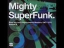 Mighty Super Funk, Rare 45s And Undiscovered Masters 1967-1978 (Volume 6)