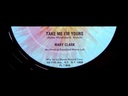 Mary Clark, Take Me I’M Yours / You Got Your Hold On Me