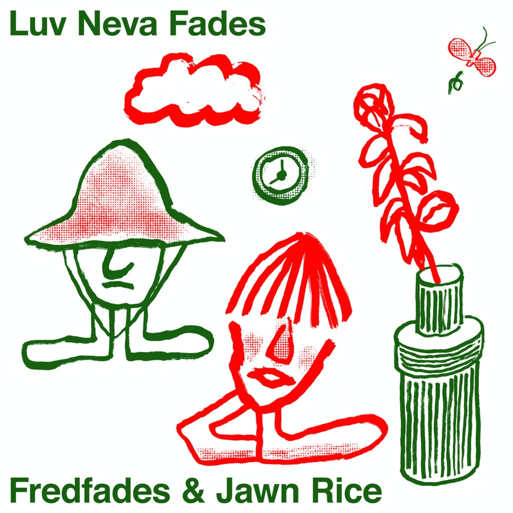Fredfades & Jawn Rice, Luv Neva Fades