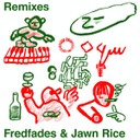 Fredfades & Jawn Rice, Luv Neva Fades (REMIXES)