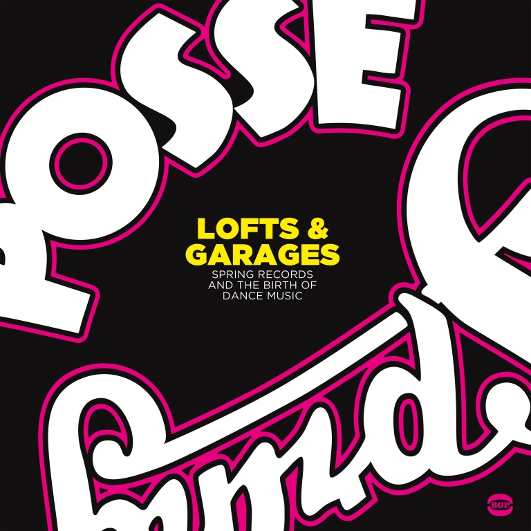 Lofts & Garages, Spring Records And The Birth Of Dance Music