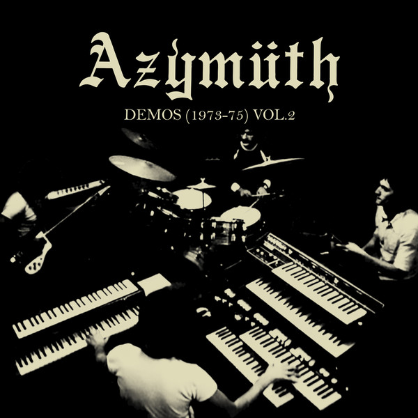 Azymuth Demos (1973-75) Vol. 2