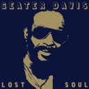 Geater Davis, Lost Soul