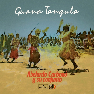 Abelardo Carbonó Y Su Conjunto, Guana Tangula
