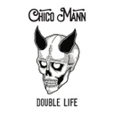 Chico Mann, Double Life