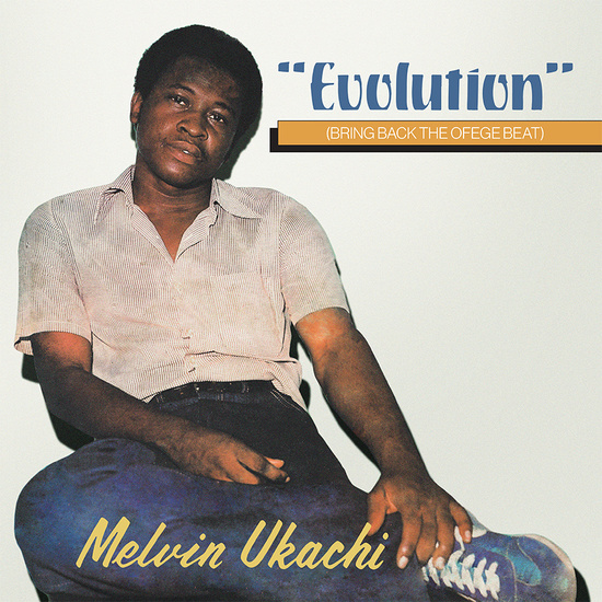 Melvin Ukachi, Evolution - Bring Back The Ofege Beat