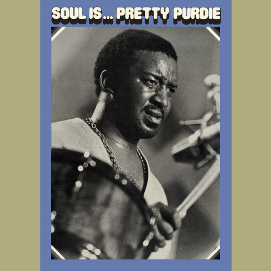 Bernard Purdie, Soul is … Pretty Purdie (CLEAR)