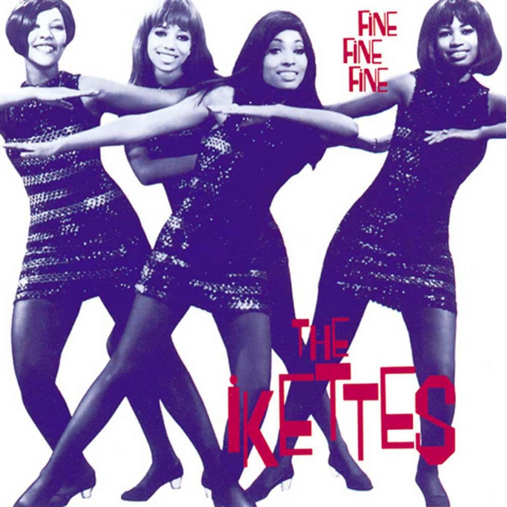 The Ikettes, Fine, Fine, Fine