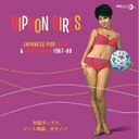 Nippon Girls: Japanese Pop, Beat & Bossa Nova 1967-69