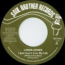 Linda Jones, I Just Can't Live My Life (Without You Babe) / My Heart (Needs A Break)