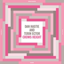 Dan Hastie & Terin Ector, Crows Height