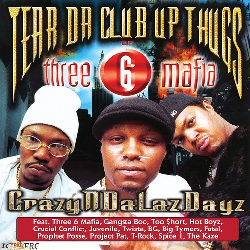 Tear Da Club Up Thugs of Three 6 Mafia, CrazyNDaLazDayz (COLOR)