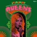 ¡Naino! Queens - Flamenco Groovy Beats On The Verge Of A Nervous Breakdown 1971-1979