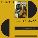 Franco et l'Orchestre O.K. Jazz, La Rumba De Mi Vida