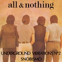 All & Nothing, Underground Vibrations Nº 2 b/w Snobismo
