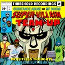 Substance Abuse & MF Doom, Super Villain Team Up