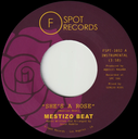 Mestizo Beat, She’s A Rose b/w Lotsapapa