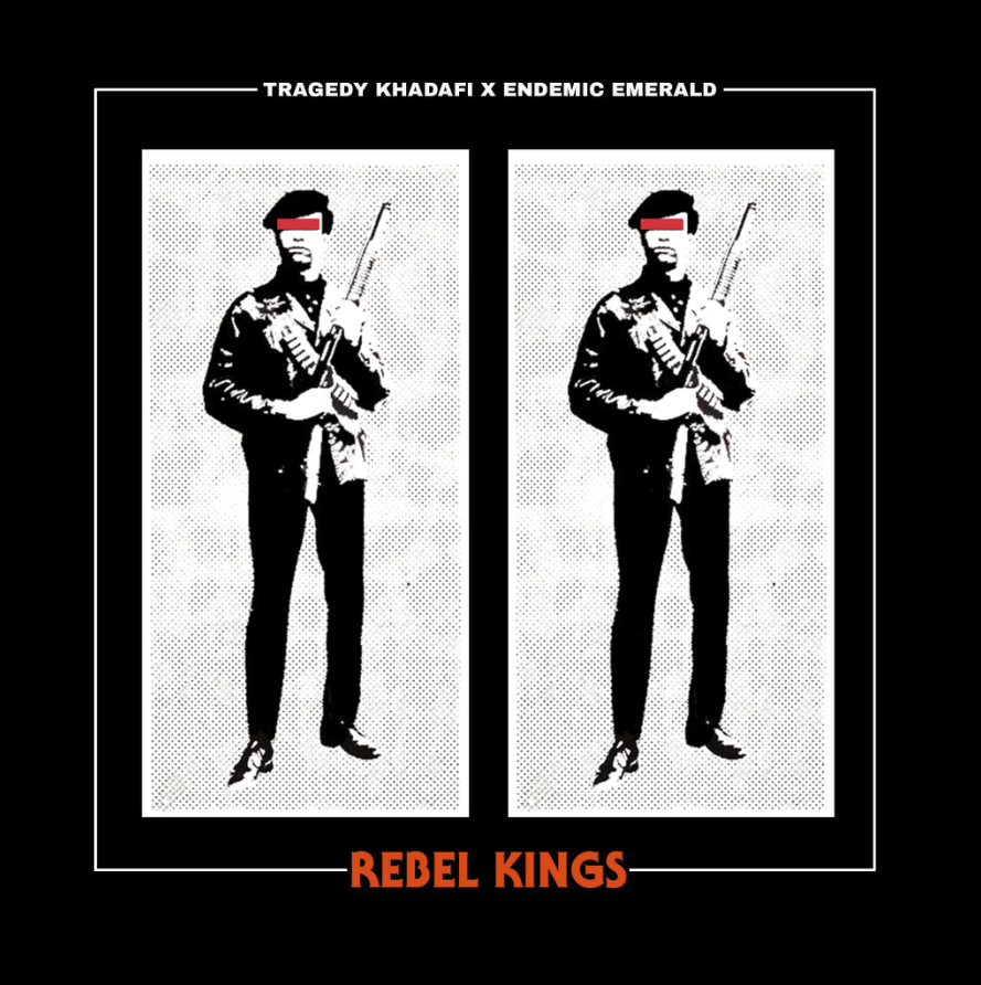 Tragedy Khadafi X Endemic Emerald, Rebel Kings