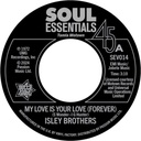 Isley Brothers, My Love Is Your Love (Forever) / Tell Me It’s Just A Rumour Baby