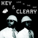 Key & Cleary  Love Is The Way 