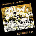 Schoolly D,  Saturday Night! - The Album (COLOR)