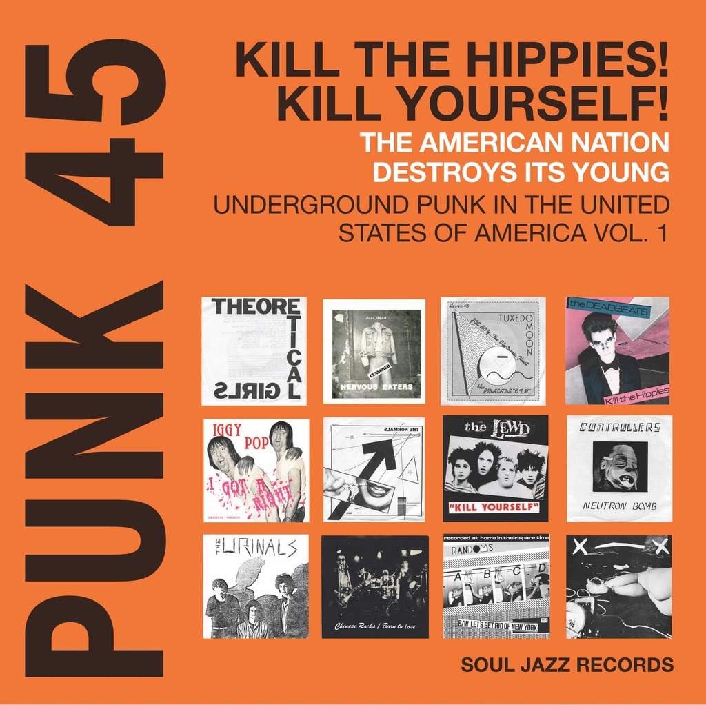 [SJRLP545C] Punk 45 - Kill The Hippies! Kill Yourself! The American Nation Destroys Its Young: Underground Punk in the United States of America 1973-80 (COLOR)