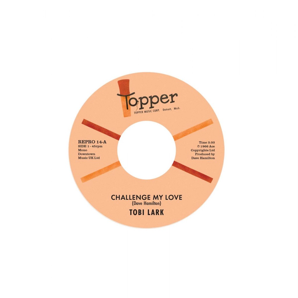  Tobi Lark, Challenge My Love / Sweep It Out In The Shed