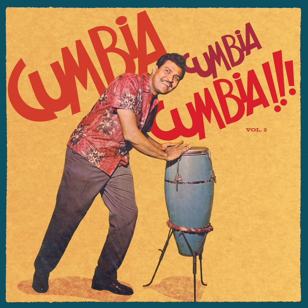 Cumbia Cumbia Cumbia !!! Vol.2