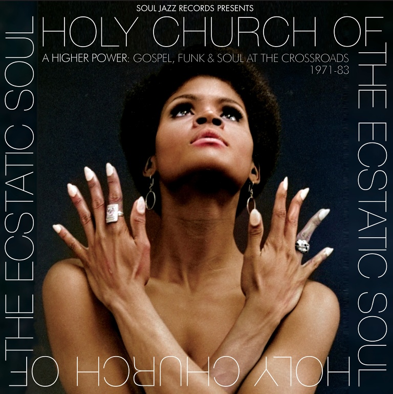 [SJRLP522] Holy Church Of The Ecstatic - Soul A Higher Power: Gospel, Funk & Soul At The Crossroads 1971 - 83