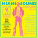 Miami Sound : Rare Funk and Soul from Miami, Florida 1967-74