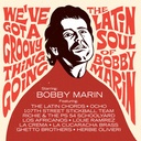 We’ve Got A Groovy Thing Going: The Latin Soul Of Bobby Marin
