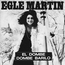 Egle Martin, El Dombe