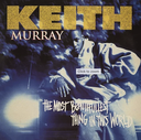Keith Murray, The Most Beautifullest Thing In This World - 30th Anniversary Edition (COLOR)