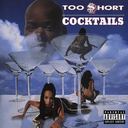 Too $hort, Cocktails (COLOR)