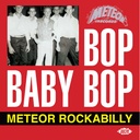 Bop Baby Bop - Meteor Rockabilly