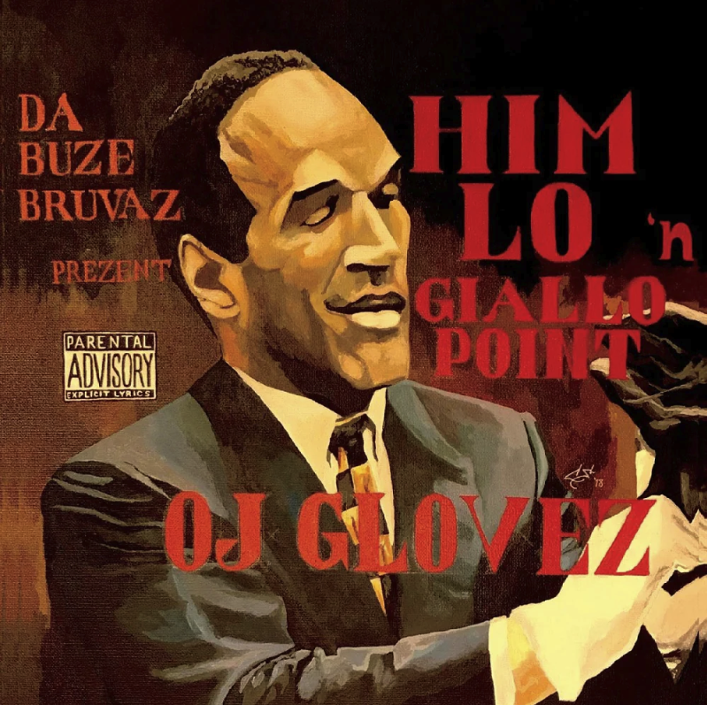Da Buze Bruvaz Prezent: Him Lo & Giallo Point, OJ Glovez