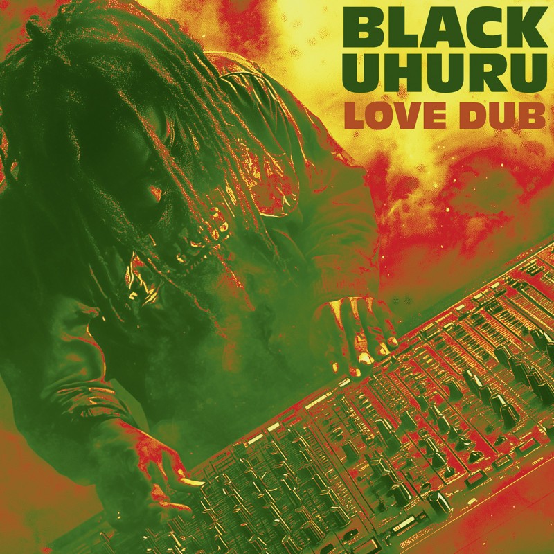 Black Uhuru, Love Dub (COLOR)