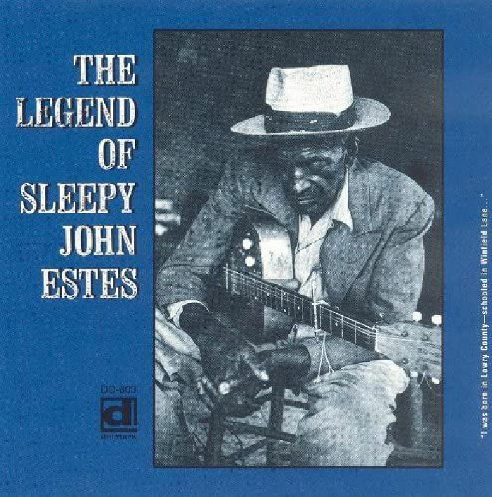 Sleepy John Estes	The Legend Of Sleepy John Estes