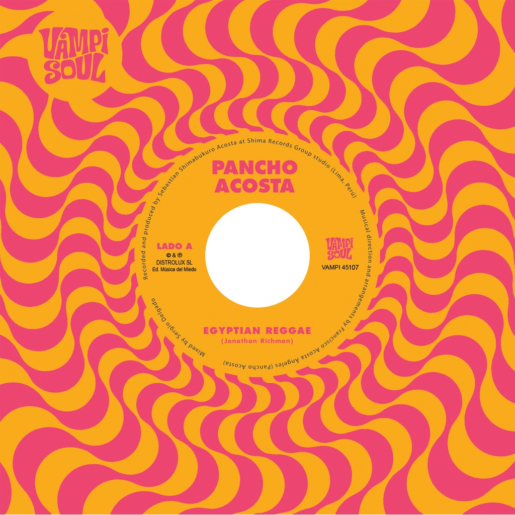 [VAMPIC 45107] Pancho Acosta, Egyptian Reggae b/w Money Chicha, Carnaval De Jujuy (COLOR)