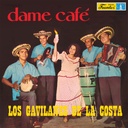 Los Gavilanes De La Costa, Dame Cafe