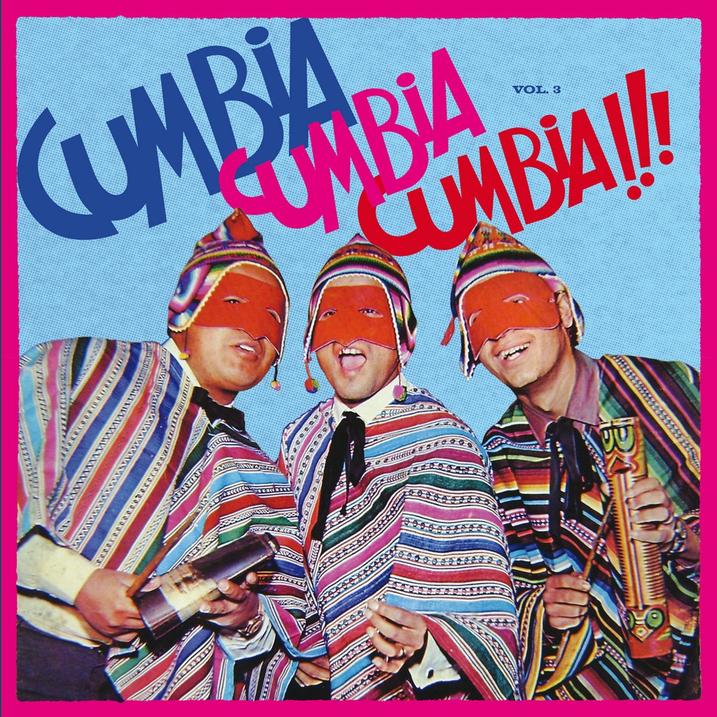 Cumbia Cumbia Cumbia Vol.3