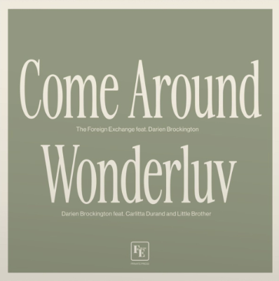 Foreign Exchange, Come Around / Wonderluv