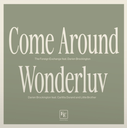 Foreign Exchange, Come Around / Wonderluv