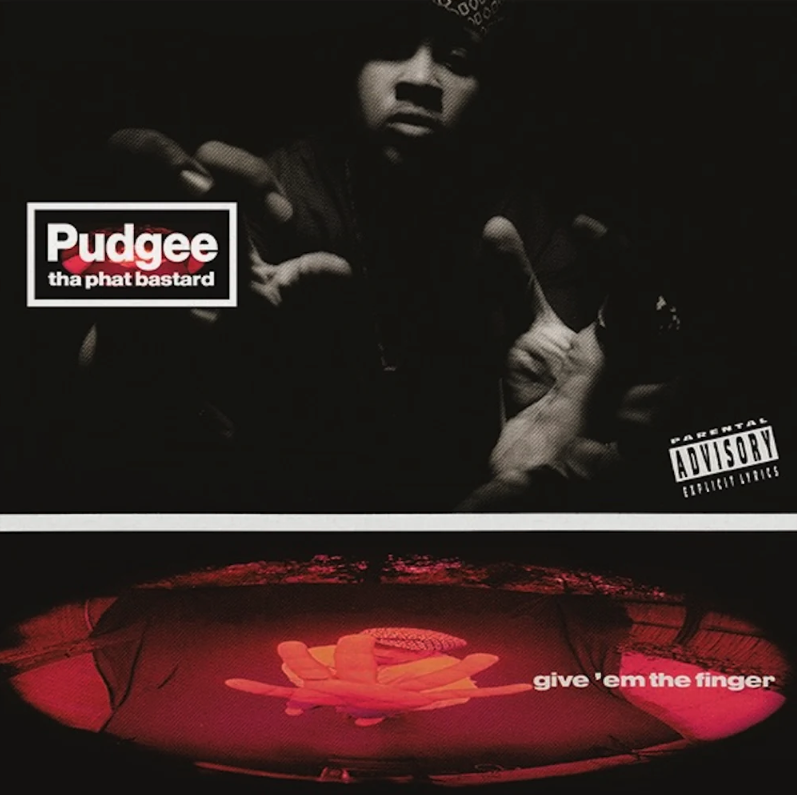 [RB21] Pudgee Tha Phat Bastard, Give ’Em the Finger
