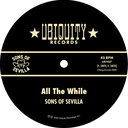Sons of Sevilla, All The While