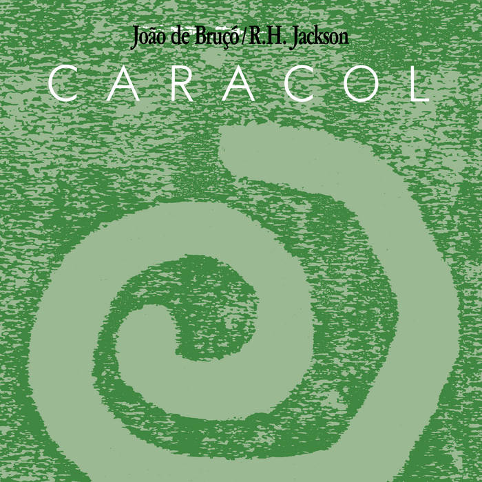 [ND 2] Joao De Bruço / R.H. Jackson, Caracol