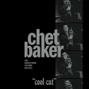 Chet Baker, Cool Cat (CLEAR)